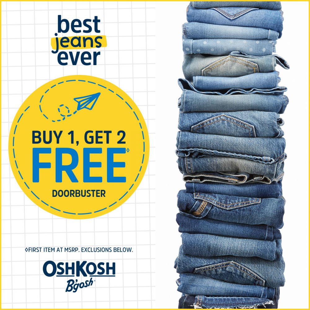OshKosh  Best Jeans Ever Buy 1 Get 2 Free 
